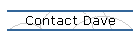 Contact Dave